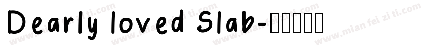 Dearly loved Slab字体转换